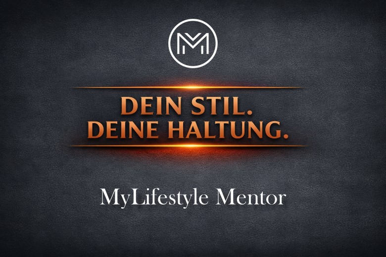 Signature Slogan von MyLifestyle Mentor - Dein Stil. Deine Haltung.